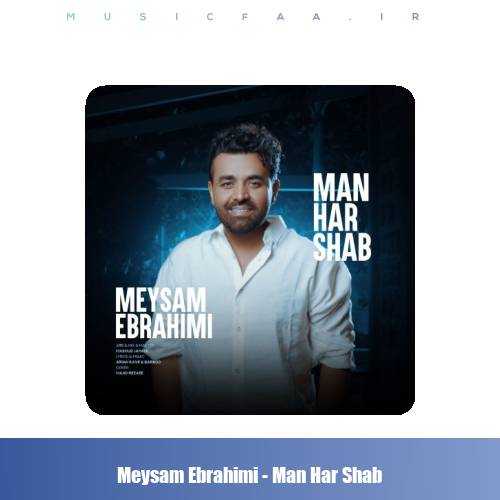 دانلود آهنگ میثم ابراهیمی من هر شب