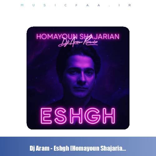 دانلود آهنگ دیجی آرام عشق (همایون شجریان ریمیکس)