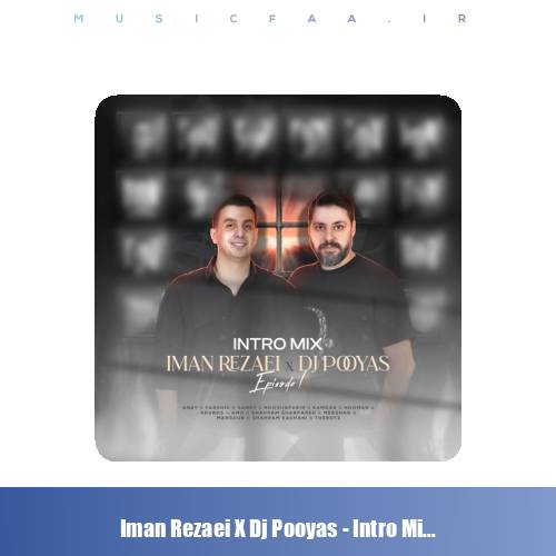 دانلود آهنگ ایمان رضایی , Dj Pooyas پادکست اینترو میکس ۱