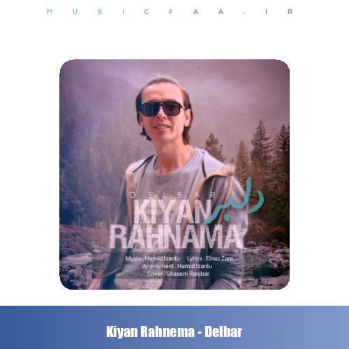 دانلود آهنگ کیان رهنما دلبر