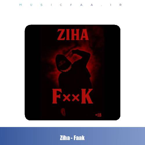 دانلود آهنگ زیها Faak