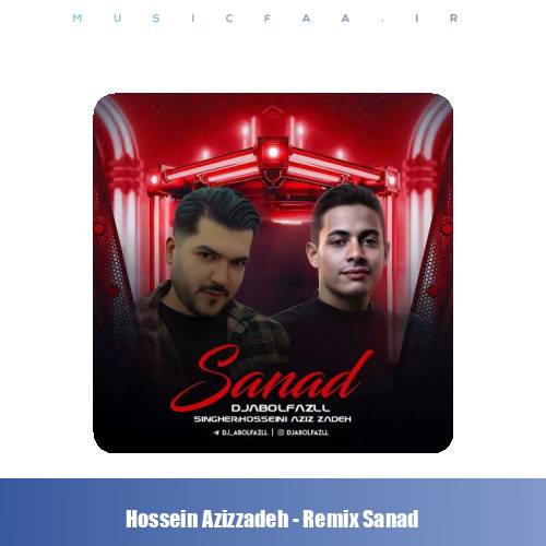 دانلود آهنگ حسین عزیززاده سند (ریمیکس ورژن دیجی ابولفضل)