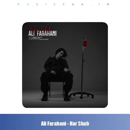 دانلود آهنگ علی فراهانی هر شب