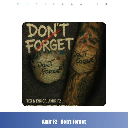 دانلود آهنگ امیر F2 دونت فورگت