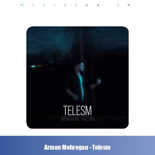 دانلود آهنگ آرمان مهرگان طلسم