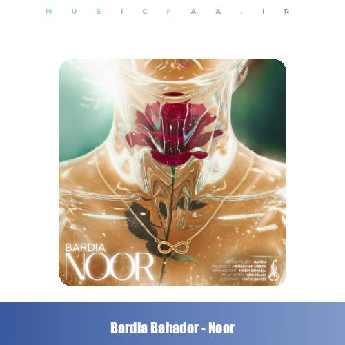 دانلود آهنگ بردیا بهادر نور