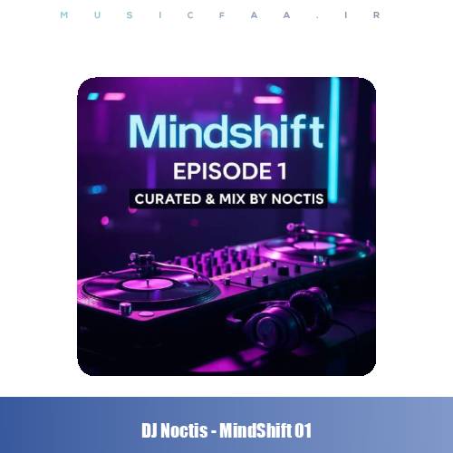 دانلود پادکست دیجی ناکتیس MindShift 01