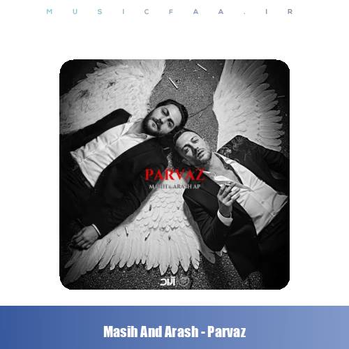 دانلود آهنگ مسیح و آرش پرواز