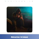 دانلود آهنگ مهراد جم به سلامت