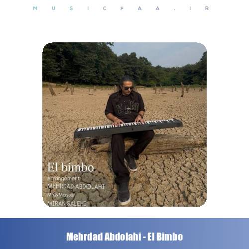 دانلود آهنگ مهرداد عبدالهی ال بیمبو