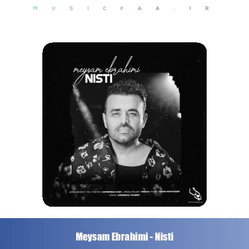 دانلود آهنگ میثم ابراهیمی نیستی
