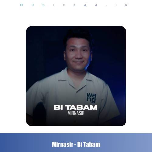 دانلود آهنگ میر نصیر بی تابم