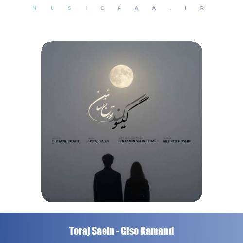 دانلود آهنگ تورج سائین گیسو کمند
